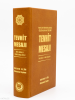Tevhit Mesajı ( İniş Sıralı – Konu Başlıklı );İndirildiği Dönemin Işığında Özlü Kuran Tefsiri