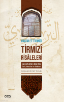 Tirmizî Risâleleri;Tasavvufta Allah’a Giden
Yolun Tarifi, Menzilleri ve Tedbirleri
