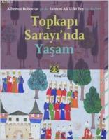 Topkapı Sarayı'nda Yaşam; Albertus Bobovius Ya Da Santuri Ali Ufki Bey'in Anıları
