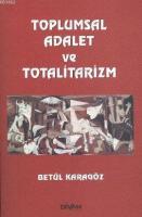 Toplumsal Adalet ve Totalitarizm