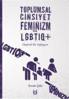 Toplumsal Cinsiyet Feminizm ve LGBTIQ+; Eleştirel Bir Yaklaşım