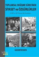 Toplumsal Değişme Sürecinde Siyaset ve Özgürlükler; Cumhuriyet Halk Partisi ve Adalet Partisi Üzerine Bir İnceleme