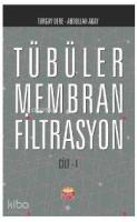 Tübüler Membran Filtrasyon (Cilt-I)