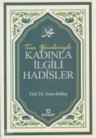 Tüm Yönleriyle Kadınla İlgili Hadisler