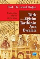 Türk Eğitim Tarihinin Ana Evreleri; Kurumlar, Kişiler ve Söylemler