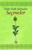Türk Halk Şiirinden Seçmeler