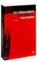 Türk Milliyetçiliğinin Tarihî Gelişimi ve Türk Ocakları