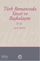 Türk Romanında Yazar ve Başkalaşım