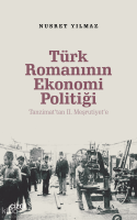 Türk Romanının Ekonomi Politiği - Tanzimat’tan 2. Meşrutiyet’e