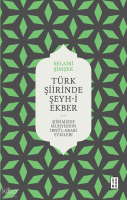 Türk Şiirinde Şeyh-i Ekber;Şiirimizde Muhyiddin İbnü’l Arabî Etkileri