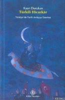 Türkili Hicazkar;  Türkiye´de Tarih Anlayışı Üzerine