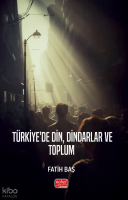 Türkiye’de Din, Dindarlar ve Toplum