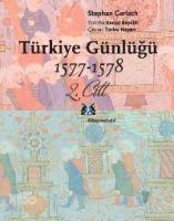 Türkiye Günlüğü 1577-1578; 2.cilt