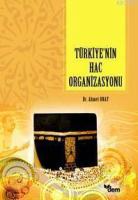 Türkiye´nin Hac Organizasyonu