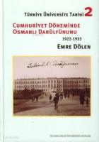 Türkiye Üniversite Tarihi 2; Cumhuriyet Döneminde Osmanlı Darülfünunu (1922-1933)