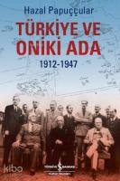 Türkiye ve Oniki Ada 1912-1947