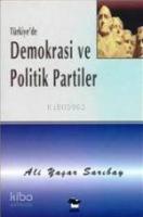 Türkiye'de Demokrasi ve Politik Partiler