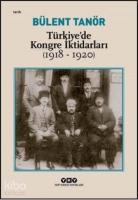 Türkiye'de Kongre İktidarları (1918-1920)