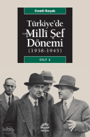 Türkiye'de Milli Şef Dönemi 1. Cilt; (1938-1945)