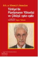 Türkiye'de Planlamanın Yükselişi ve Çöküşü (1960-1980)