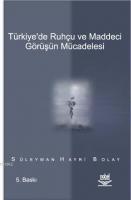 Türkiye'de Ruhçu ve Maddeci Görüşün Mücadelesi