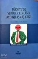 Türkiye'de Seküler Kimliğin Aydınlaşma Krizi; Eleştirisel Yaklaşım