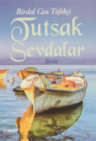 Tutsak Sevdalar;Şiirler