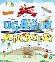 Uçağın Hikâyesi;Büyük Yeniliklerin Küçük Kitabı