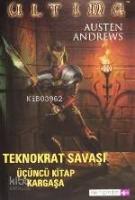Ultima Teknokrat Savaşı - 3 Kargaşa