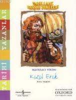 Unutulmaz Başarı Öyküleri; Maceracı Vıkıng Kızıl Erık