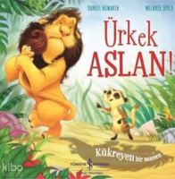 Ürkek Aslan!; Kükreyen Bir Macera