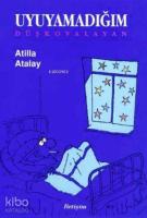 Uyuyamadığım; Düş Kovalayan