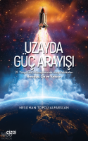 Uzayda Güç Arayışı;21 Yüzyıl Güç Mücadelesinde Uzay Politikaları - Brezilya, Çin ve Türkiye