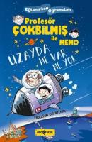Uzayda Ne Var Ne Yok / Profesör Çokbilmiş İle Memo 1