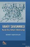 Vahiy Savunması; Kurân Dışı Vahyin İmkânsızlığı