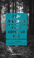 Vahşi Köpekler Bile ;Bir Dedektif John Resus Polisiyesi:20
