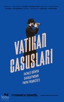 Vatikan Casusları;İkinci Dünya Savaşı’ndan Papa Francis‘e