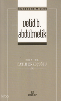 Velîd B. Abdülmelik - Önderlerimiz 22
