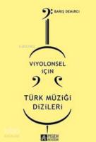 Viyolonsel için Türk Müziği Dizileri