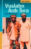 Vuslatın Ardı Sıra; Bir Şehadet´in Hikayesi