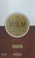 Warum Bin Ich Muslim Geworden?