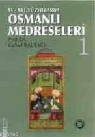 XV-XVI. Yüzyıllarda Osmanlı Medreseleri  (2 Cilt)
