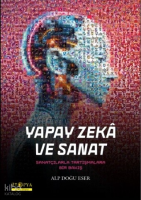 Yapay Zekâ Ve Sanat;Sanatçılarla Tartışmalara Bir Bakış