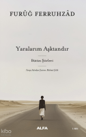 Yaralarım Aşktandır;Bütün Şiirleri