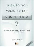 Yaratan Allah Yöneten Kim ?