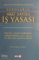 Yargıtay Kararları Işığında Sorularla 4857 Sayılı İş Yasası