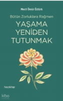 Yaşama Yeniden Tutunmak