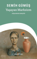 Yaşayan Marksizm;Düşlerden Gerçeğe