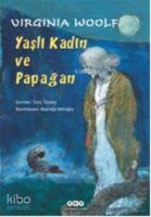 Yaşlı Kadın ve Papağan