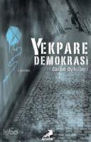 Yekpare Demokrasi; Darbe Öyküleri